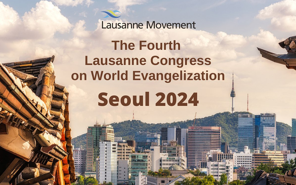 Seoul 2024 The Fourth Lausanne Congress on World Evangelization