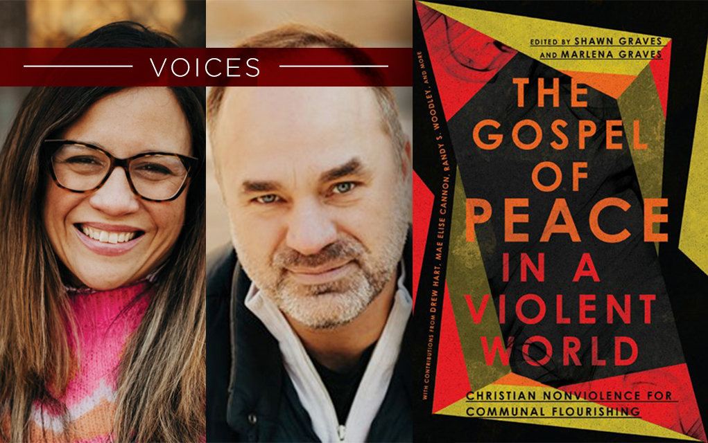 Shawn Graves and Marlena Graves The Gospel of Peace in a Violent World