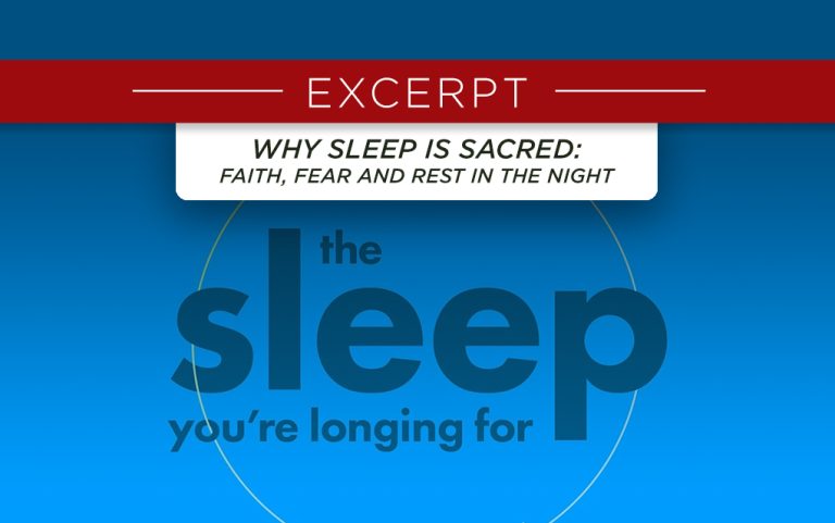 Why Sleep Is Sacred: Faith, Fear and Rest in the Night